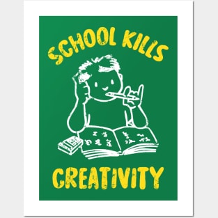 School Kills Creativity Posters and Art